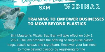Sint Maarten Takes Steps to Move Beyond Plastics; BEYOND A PLASTIC SXM Webinar to Empower Businesses.