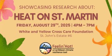 La comunidad de St. Maarten está invitada a explorar la investigación local sobre el calor en el evento “¡Siente Calor!”