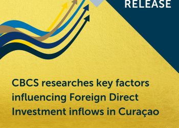 El CBCS investiga los factores clave que influyen en la entrada de Inversión Extranjera Directa (IED) en Curaçao
