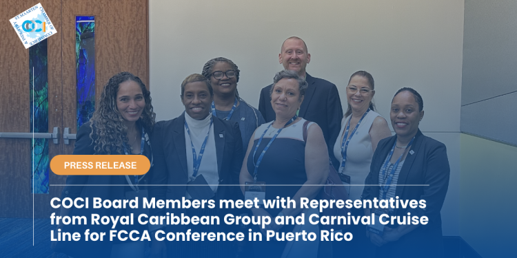 La Junta Directiva de COCI fortalece sus relaciones con la industria de cruceros durante una misión estratégica de investigación en la Conferencia de la FCCA