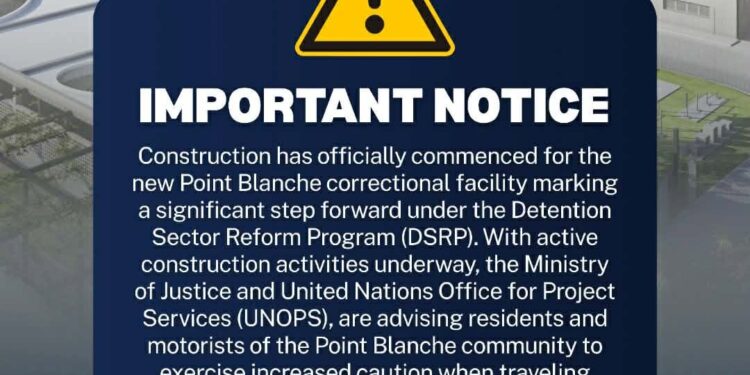 El Ministerio de Justicia recomienda precaución a los automovilistas ante el inicio de la construcción de la prisión de Point Blanche